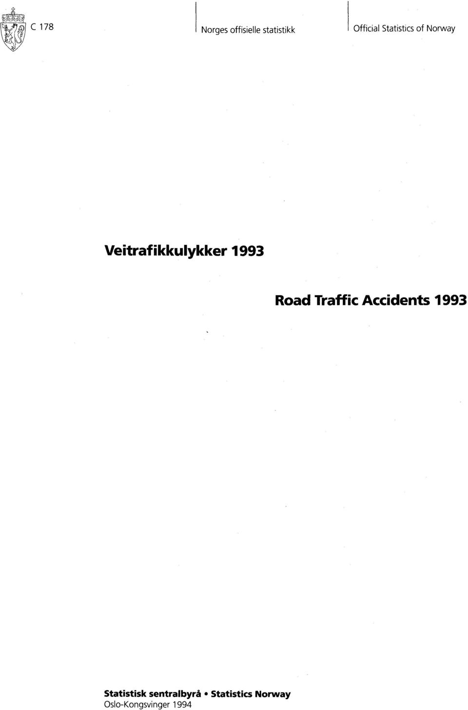 Road Traffic Accidents 1993 Statistisk