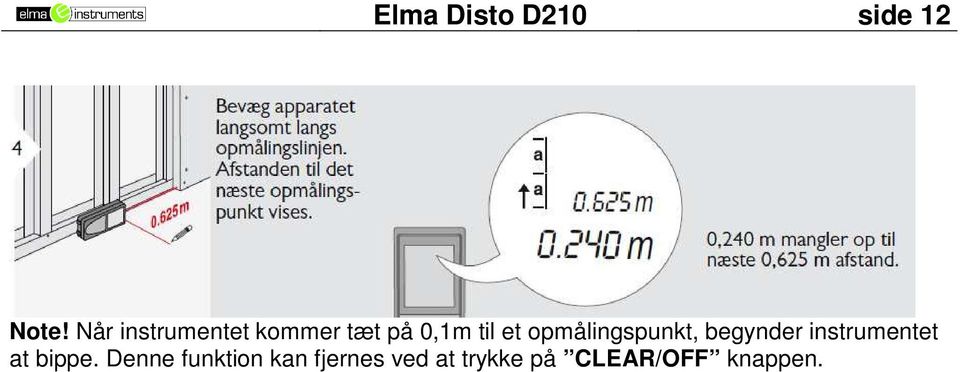 opmålingspunkt, begynder instrumentet at