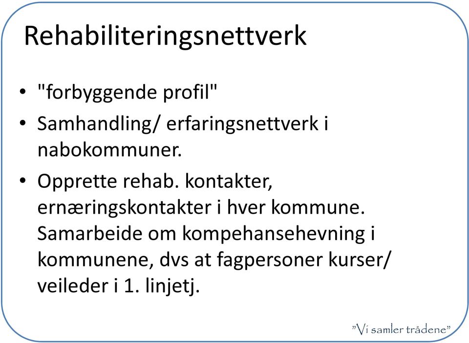 kontakter, ernæringskontakter i hver kommune.