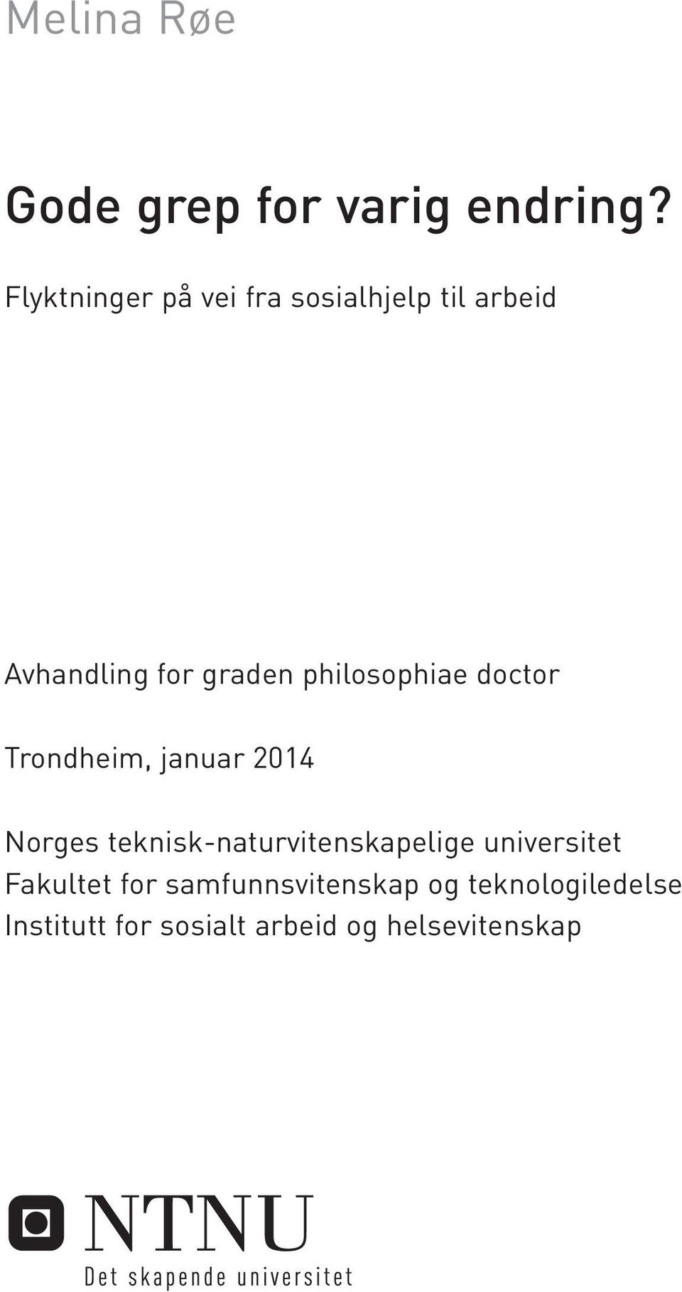 philosophiae doctor Trondheim, januar 2014 Norges