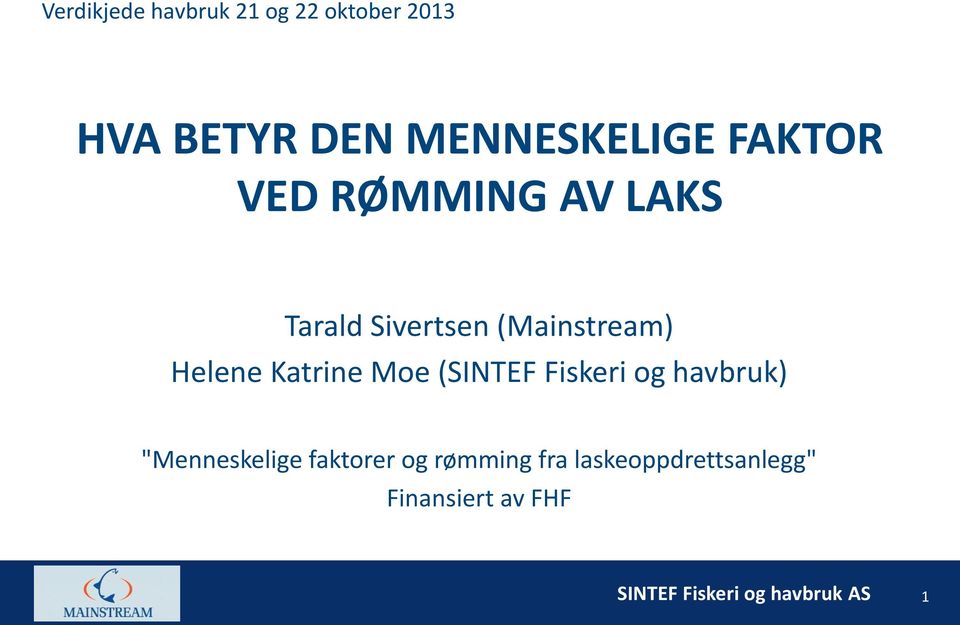 (Mainstream) Helene Katrine Moe (SINTEF Fiskeri og havbruk)
