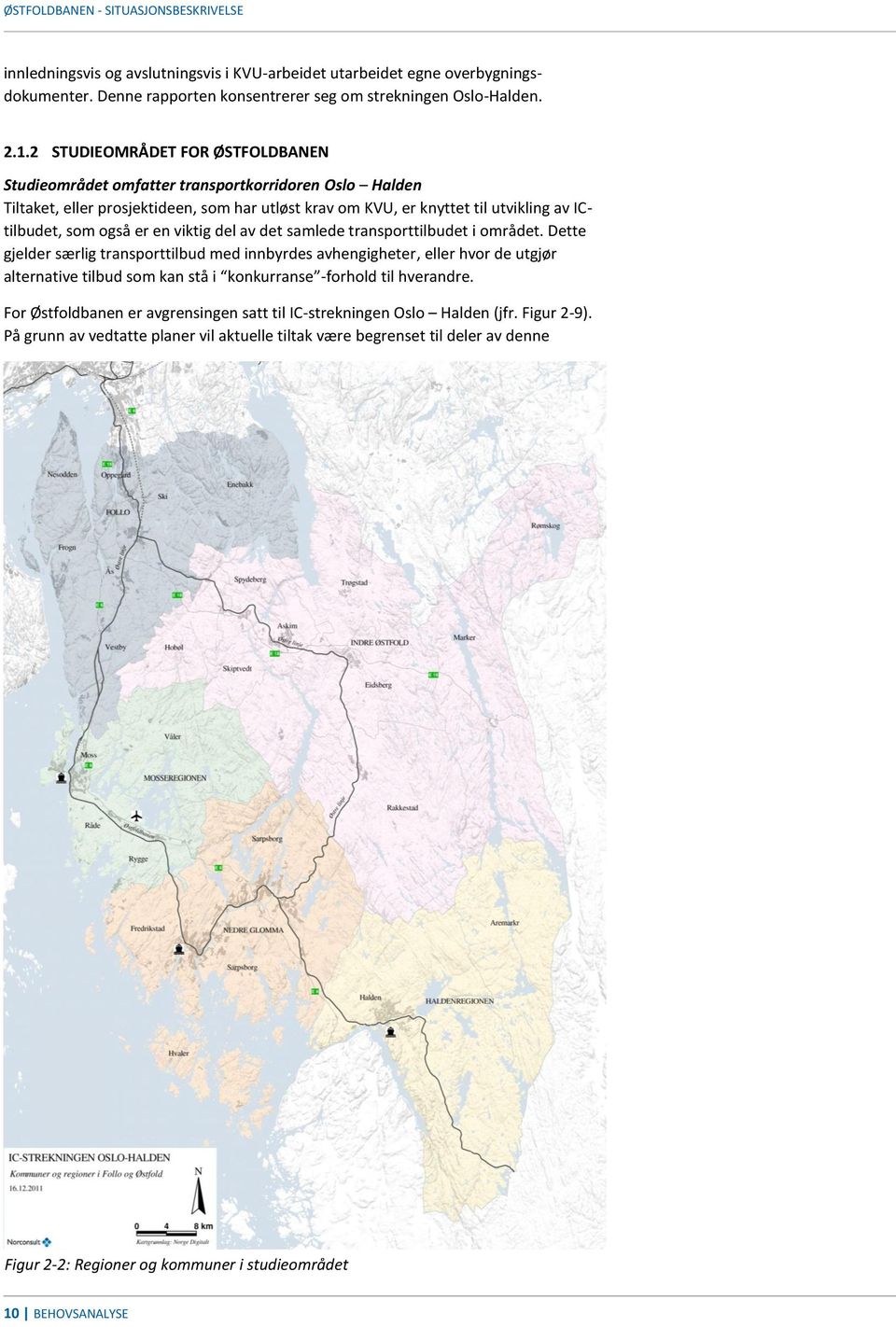 en viktig del av det samlede transporttilbudet i området.