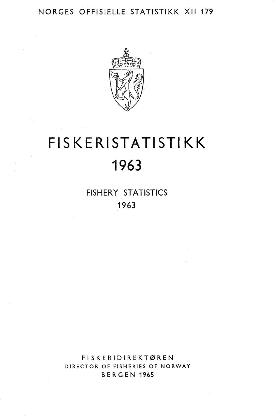 STATISTICS 1963 FISKERIDIREKTØREN