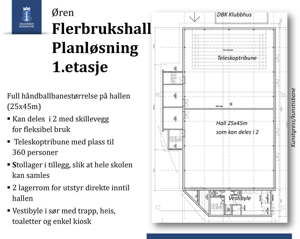 skillevegg for fleksibel bruk Teleskoptribune med plass til 360 personer Stollager i tillegg, slik at