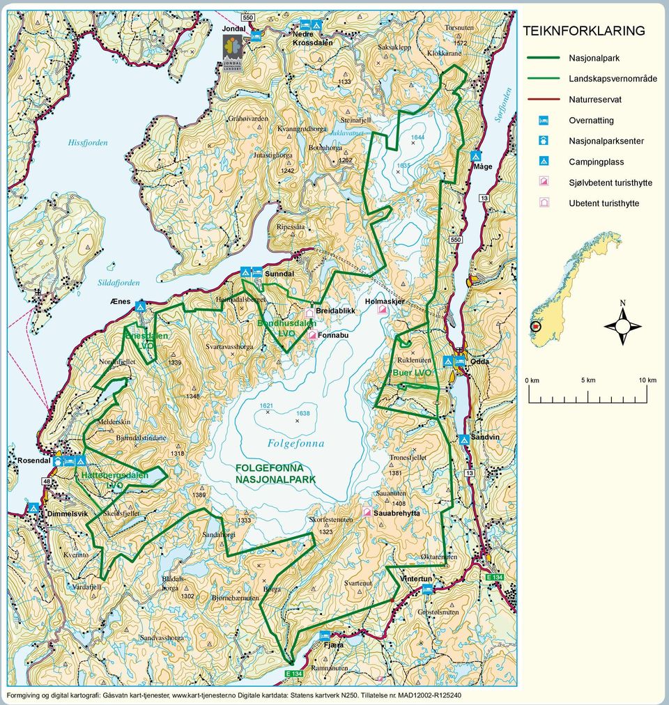 Ænes Breidablikk Bondhusdalen LVO Fonnabu Ænesdalen LVO Nordlifjellet Holmaskjer Svartavasshorga Ruklenuten 1339 Odda Buer LVO 0 km 1348 1621 1638 Melderskin Bjørndalstindane Sandvin Folgefonna 1318