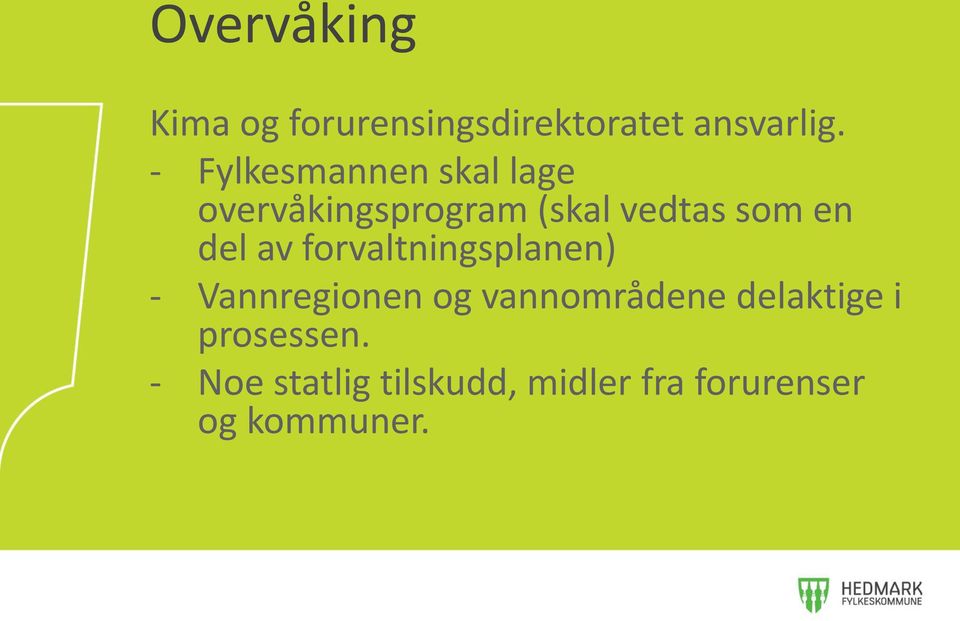 del av forvaltningsplanen) - Vannregionen og vannområdene