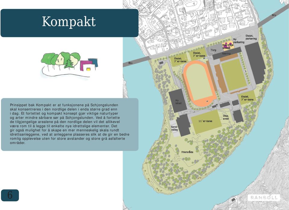 Ved å fortette de tilgjengelige arealene på den nordlige delen vil det allikevel være rom til å legge til enkelte nye idrettslige elementer.