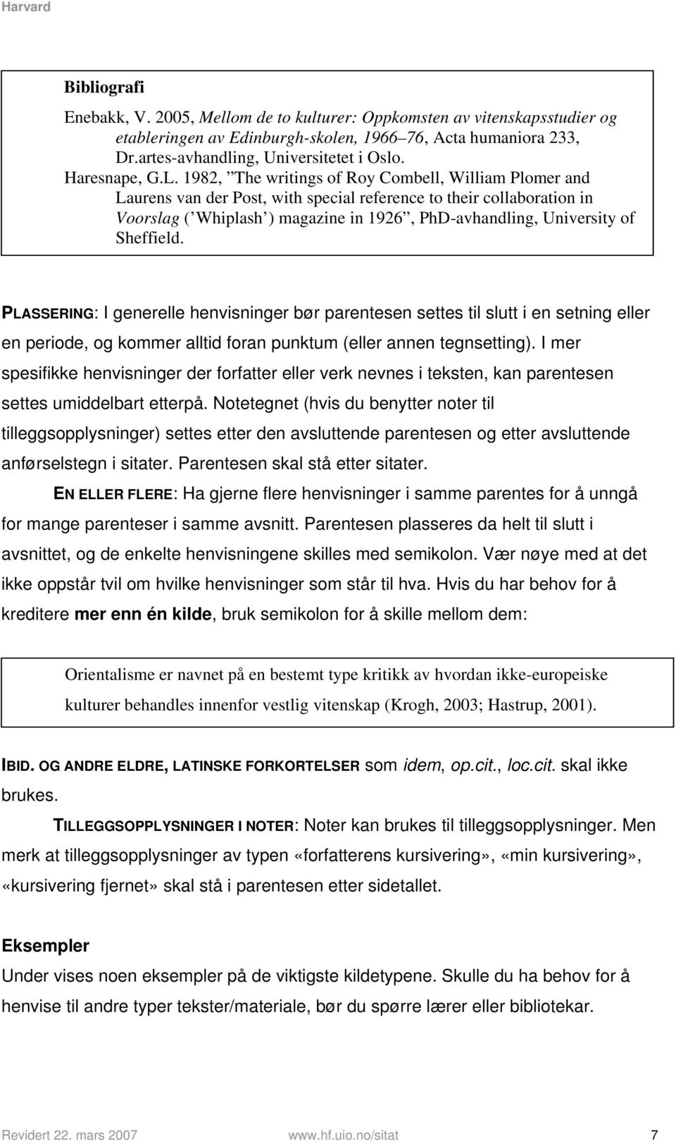 1982, The writings of Roy Combell, William Plomer and Laurens van der Post, with special reference to their collaboration in Voorslag ( Whiplash ) magazine in 1926, PhD-avhandling, University of