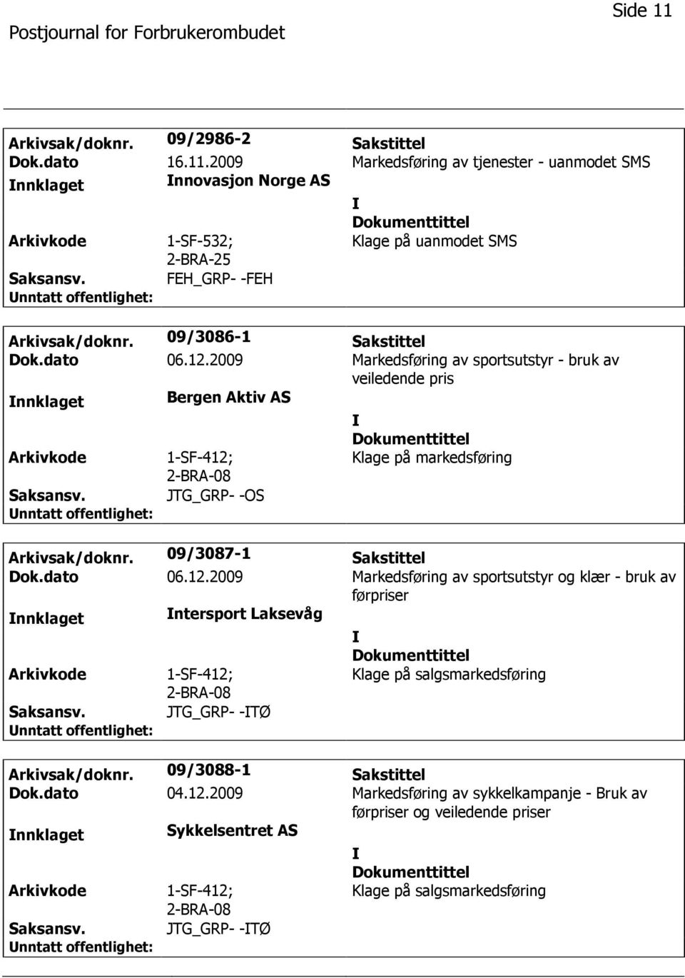 09/3087-1 Sakstittel Dok.dato 06.12.