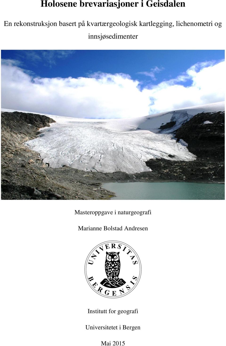 innsjøsedimenter Masteroppgave i naturgeografi Marianne