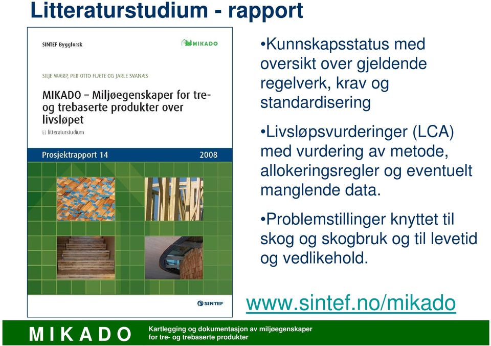 av metode, allokeringsregler og eventuelt manglende data.