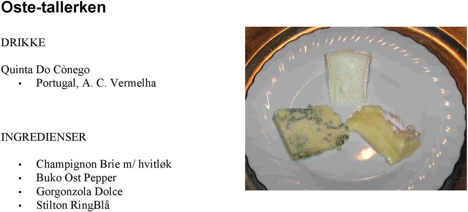 Vermelha Champignon Brie m/