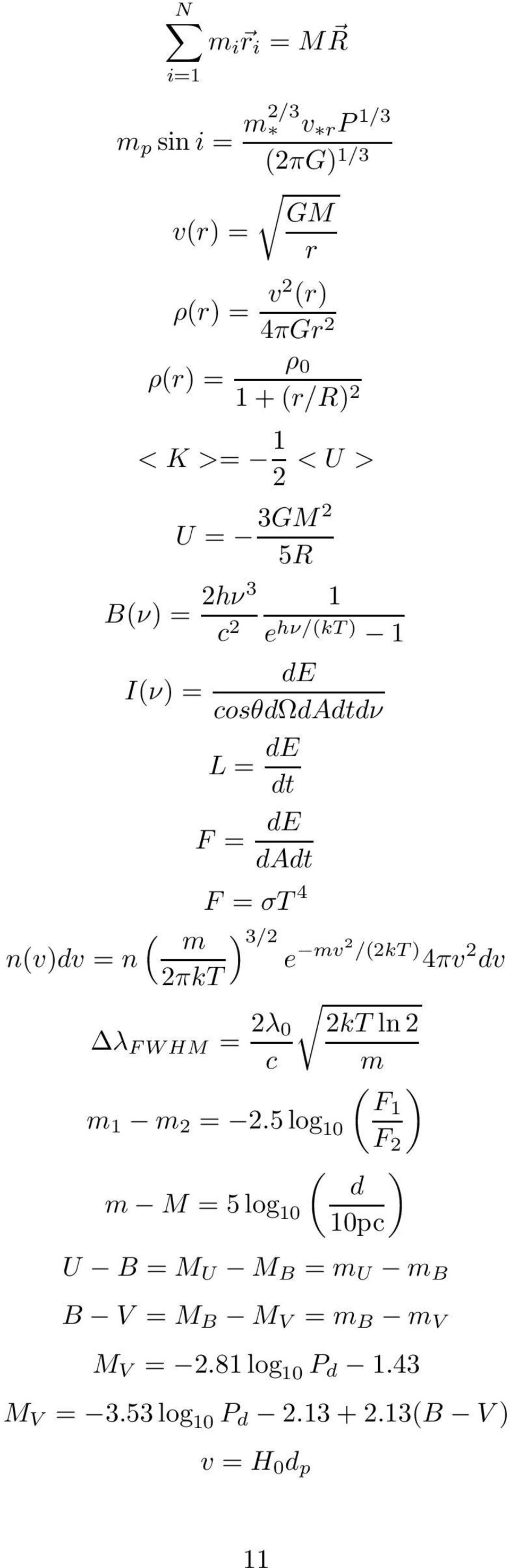 = n e mv 2 /(2kT) 4πv 2 dv 2πkT λ FWHM = 2λ 0 2kT ln 2 c m ( ) F1 m 1 m 2 = 2.