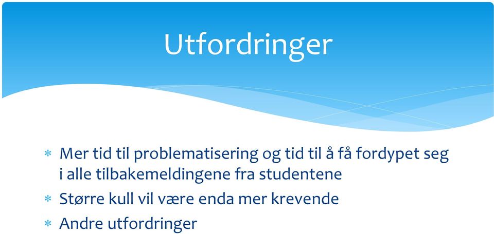 tilbakemeldingene fra studentene Større