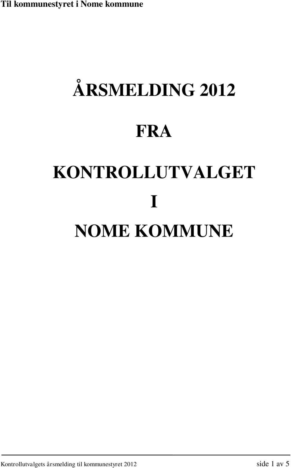 I NOME KOMMUNE Kontrollutvalgets