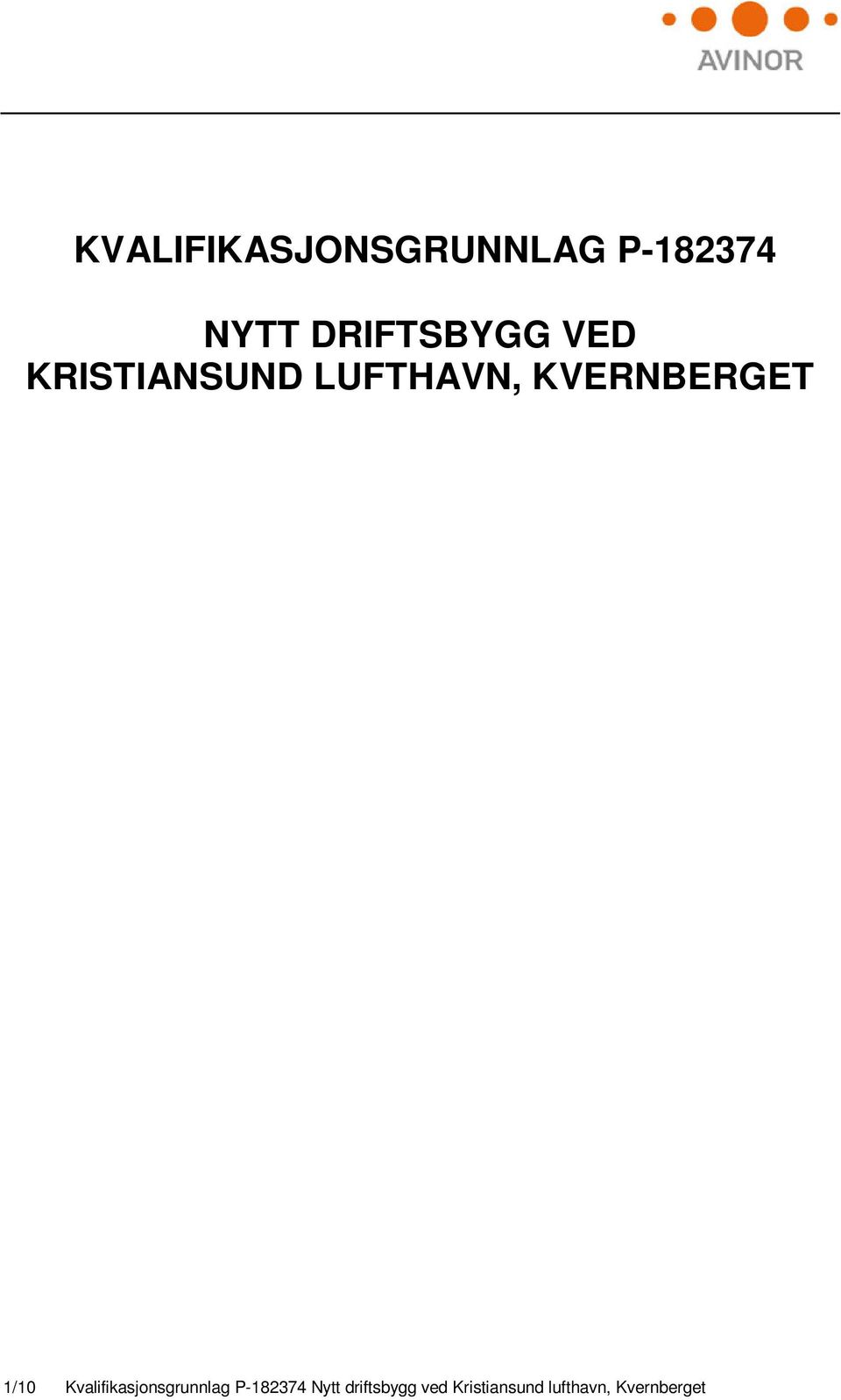 KVERNBERGET 1/10 Kvalifikasjonsgrunnlag