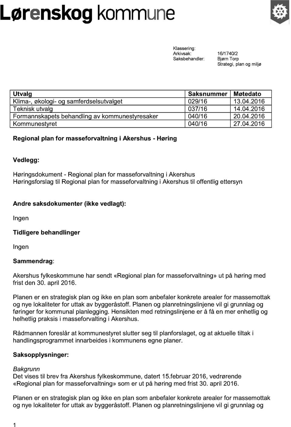 2016 Formannskapets behandling av kommunestyresaker 040