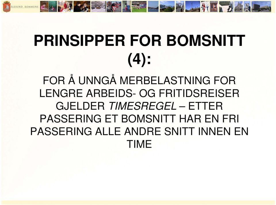 FRITIDSREISER GJELDER TIMESREGEL ETTER