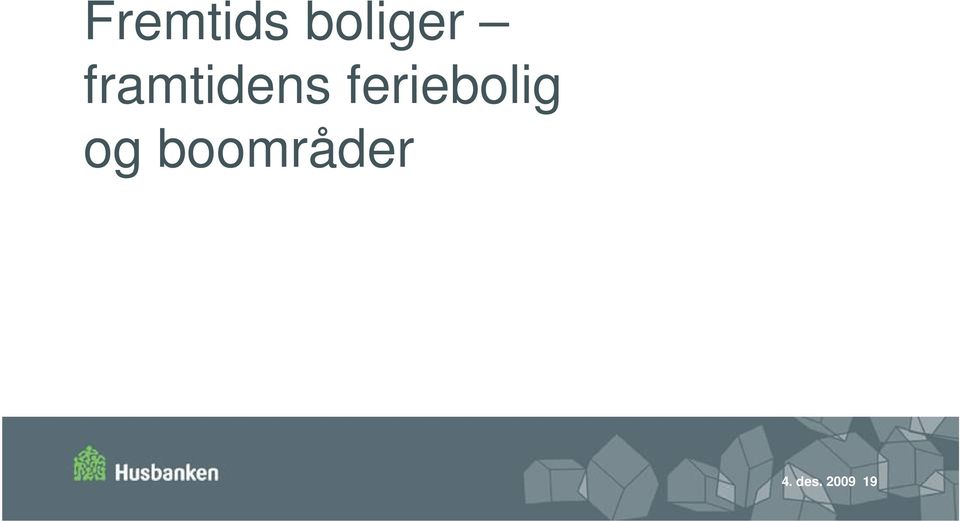 feriebolig og