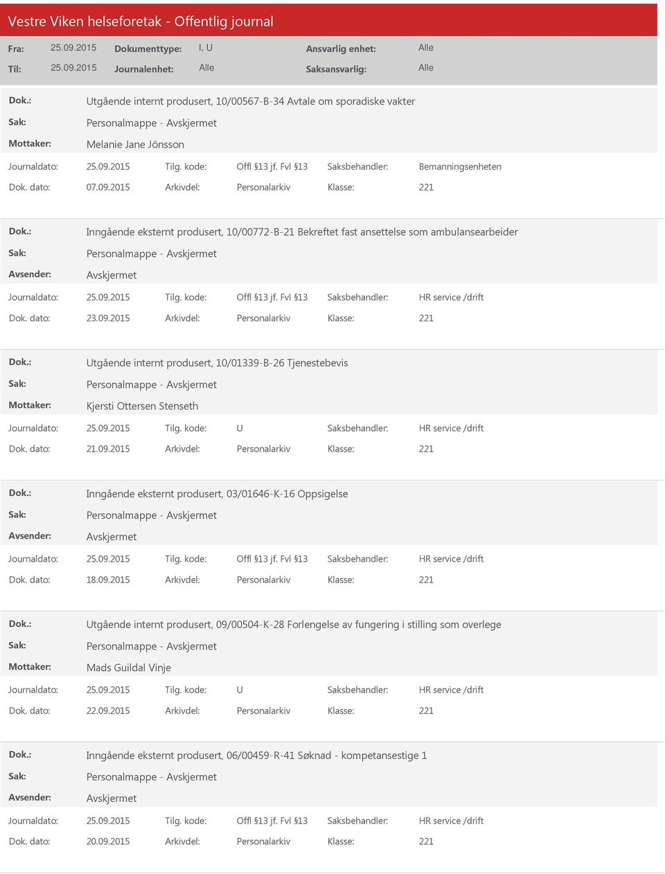 2015 Arkivdel: Personalarkiv tgående internt produsert, 10/01339-B-26 Tjenestebevis Personalmappe - Kjersti Ottersen Stenseth Dok. dato: 21.09.