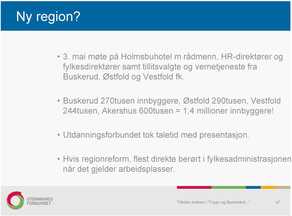 vernetjeneste fra Buskerud, Østfold og Vestfold fk.