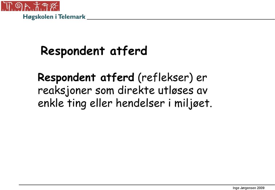 reaksjoner som direkte utløses