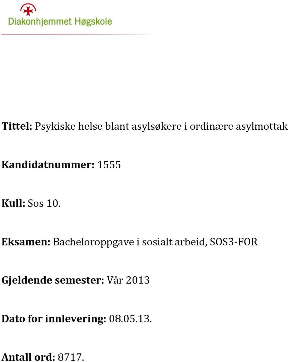 Eksamen: Bacheloroppgave i sosialt arbeid, SOS3-FOR