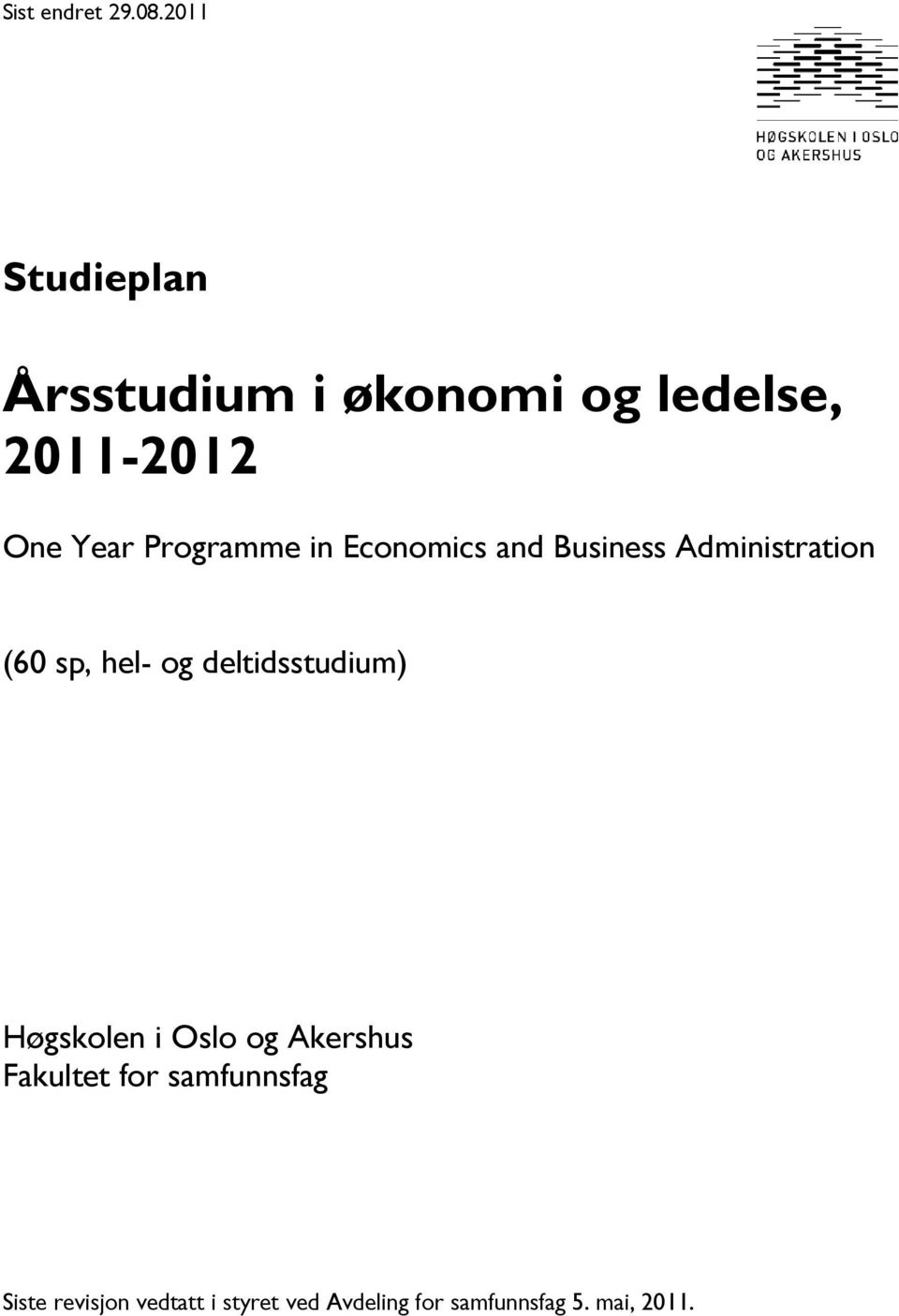 Programme in Economics and Business Administration (60 sp, hel- og