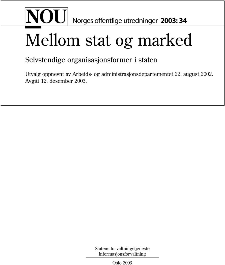 Arbeids- og administrasjonsdepartementet 22. august 2002. Avgitt 12.