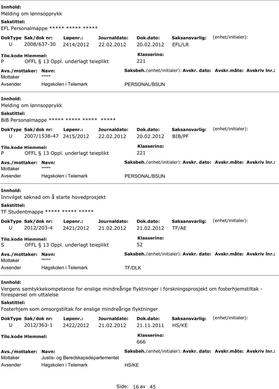 2421/2012 TF/AE TF/DLK Vergens samtykkekompetanse for enslige mindreårige flyktninger i forskningsprosjekt om fosterhjemstiltak - forespørsel om uttalelse