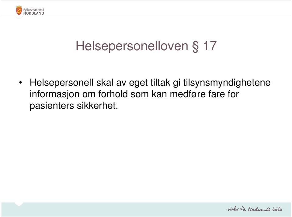 tilsynsmyndighetene informasjon om