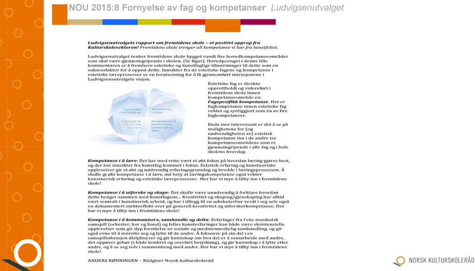 Hovedpoenget i denne lille kommentaren er å fremheve estetiske og kunstfaglige tilnærminger til dette som en suksessfaktor for å oppnå dette.