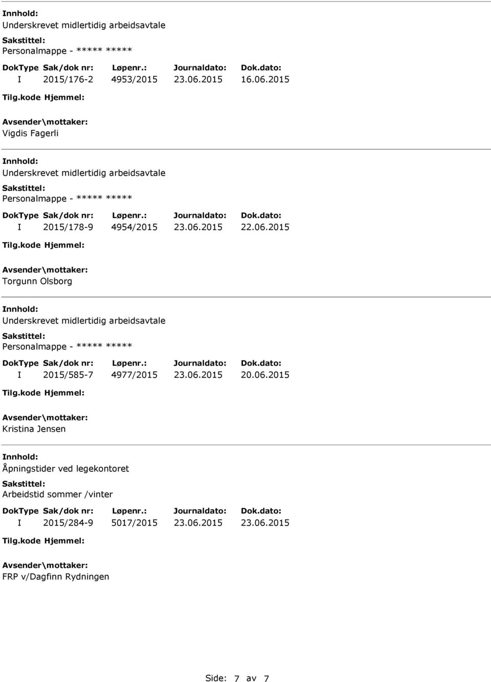 Olsborg nderskrevet midlertidig arbeidsavtale 2015/585-7 4977/2015 20.06.