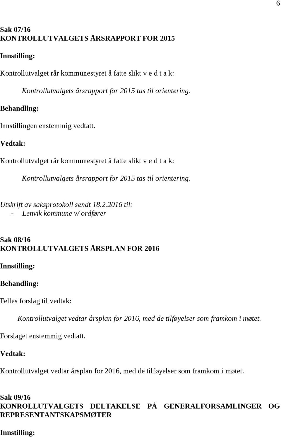 Utskrift av saksprotokoll sendt 18.2.