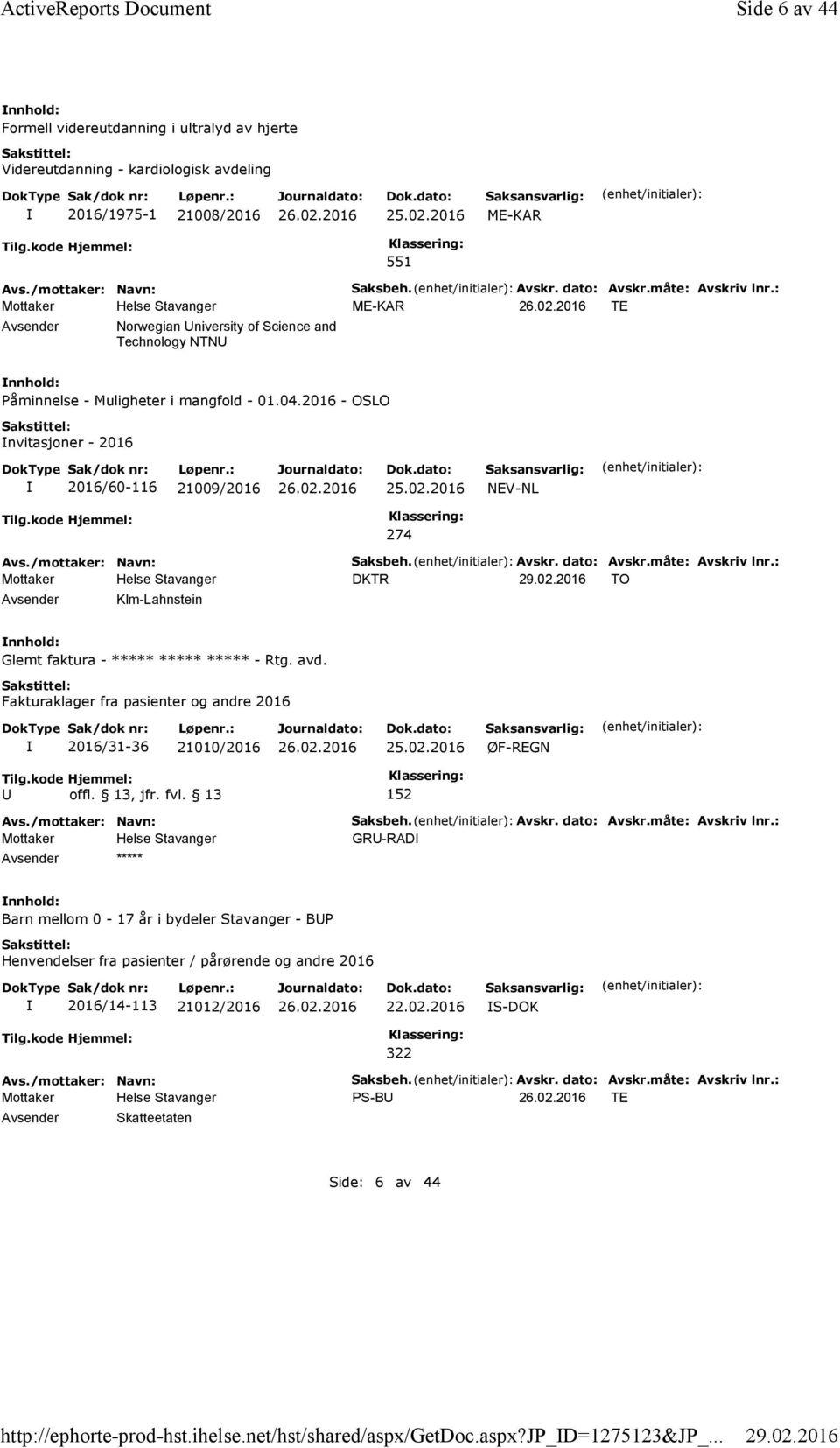 : ME-KAR TE Norwegian niversity of Science and Technology NTN Påminnelse - Muligheter i mangfold - 01.04.2016 - OSLO nvitasjoner - 2016 2016/60-116 21009/2016 25.02.2016 NEV-NL 274 Saksbeh. Avskr.