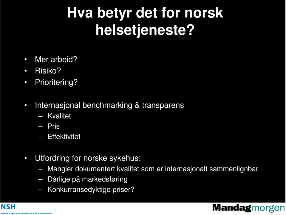 Utfordring for norske sykehus: Mangler dokumentert kvalitet som er