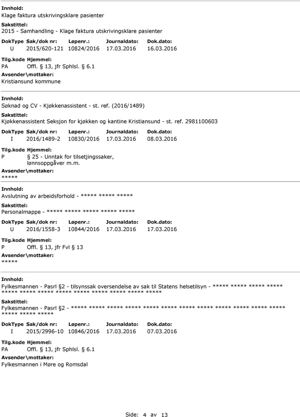 ref. 2981100603 2016/1489-2 10830/2016 08.03.2016 25 - nntak for tilsetjingssaker, lønnsoppgåver m.