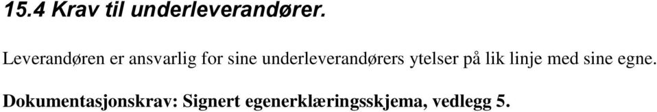 underleverandørers ytelser på lik linje med