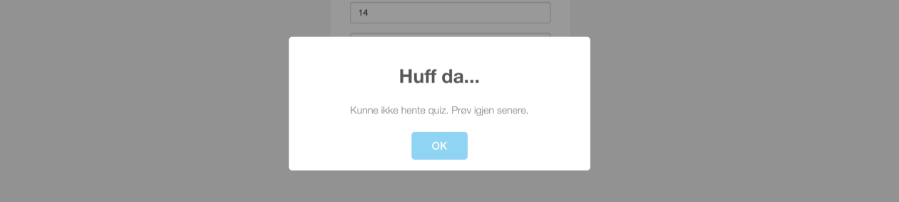 Om användaren trycker på Mine Quizer men inte har några egna quizer sparade får användaren detta beskedet med en länk till att upprätta en ny quiz. 3.2.6.