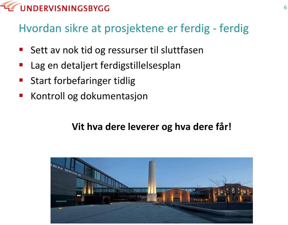 ferdigstillelsesplan Start forbefaringer tidlig