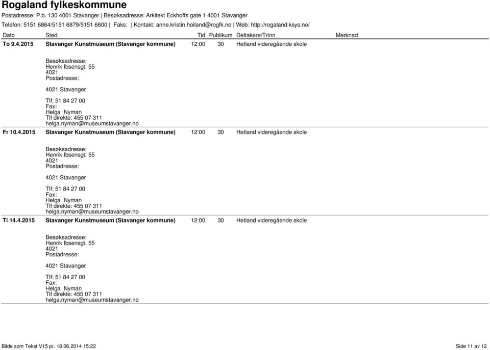 4.2015 12:00 30 Hetland videregående skole Bilde som Tekst V15 pr.