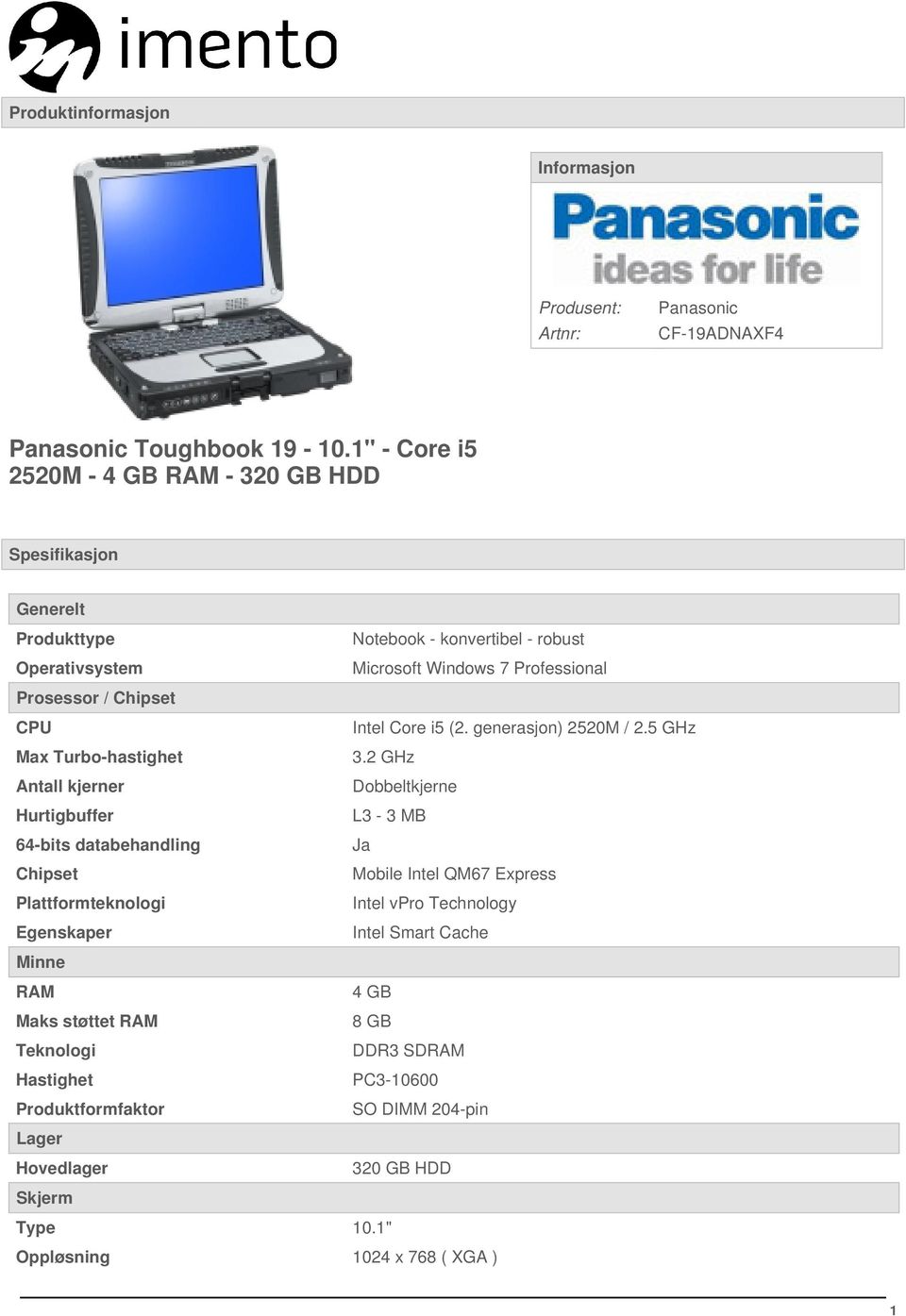 CPU Intel Core i5 (2. generasjon) 2520M / 2.5 GHz Max Turbo-hastighet 3.