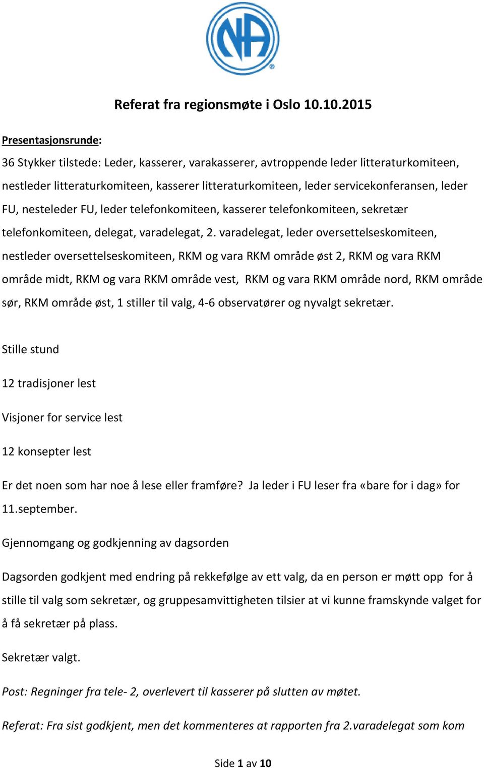 servicekonferansen, leder FU, nesteleder FU, leder telefonkomiteen, kasserer telefonkomiteen, sekretær telefonkomiteen, delegat, varadelegat, 2.