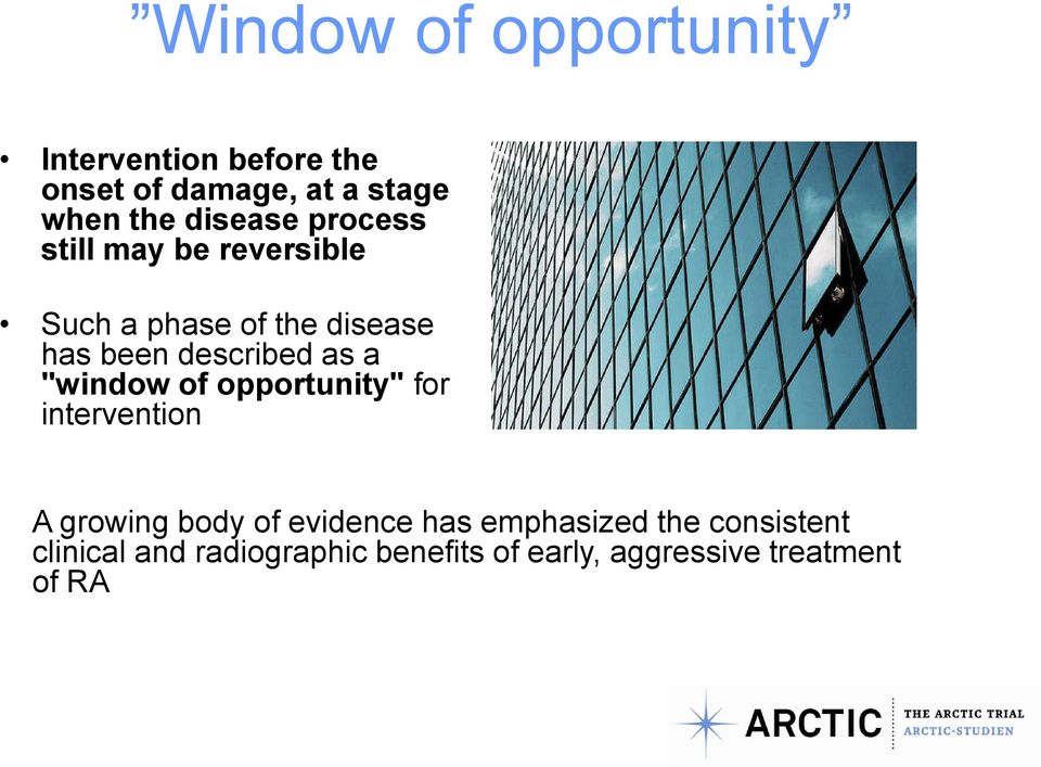described as a "window of opportunity" for intervention A growing body of evidence