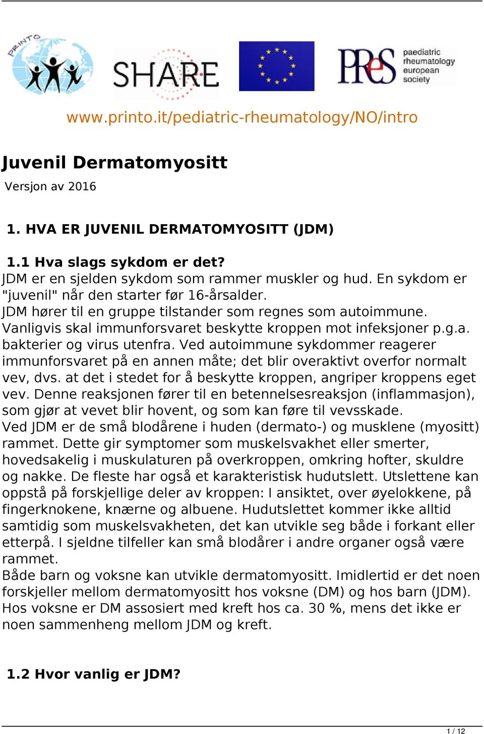 Vanligvis skal immunforsvaret beskytte kroppen mot infeksjoner p.g.a. bakterier og virus utenfra.