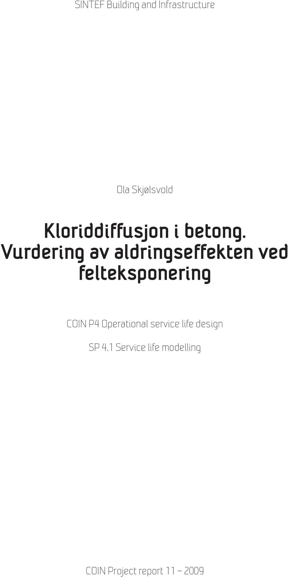 Vurdering av aldringseffekten ved felteksponering COIN