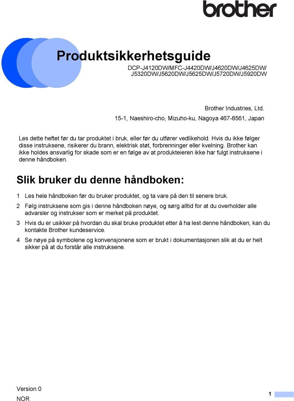 Hvis du ikke følger disse instruksene, risikerer du brann, elektrisk støt, forbrenninger eller kvelning.