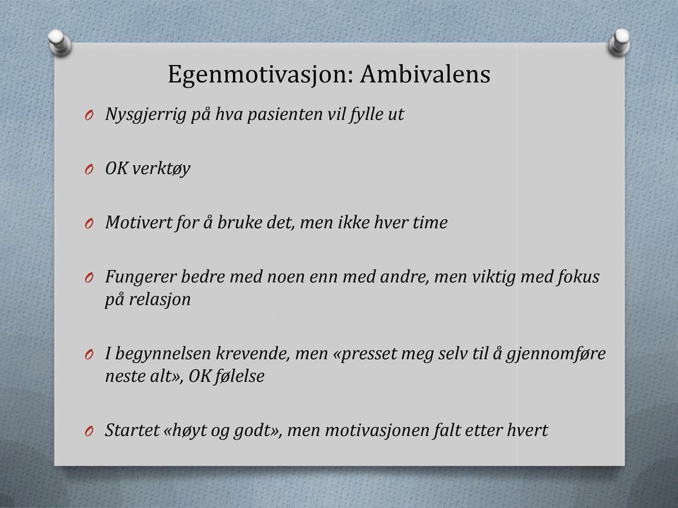 men viktig med fokus på relasjon I begynnelsen krevende, men «presset meg selv til å