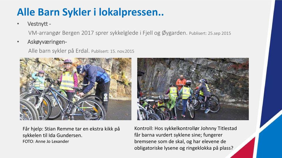2015 Får hjelp: Stian Remme tar en ekstra kikk på sykkelen til Ida Gundersen.