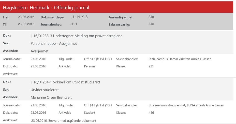 Marianne Olsen Brøntveit Studieadministrativ enhet, LNA /Heidi